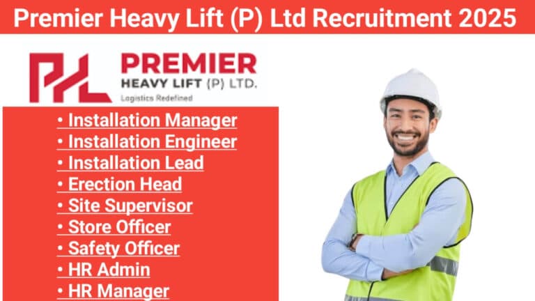 Premier Heavy Lift (P) Ltd Hiring 2025 | Installation Manager, Safety Officer, HR Manager & More | Wind EPC Projects