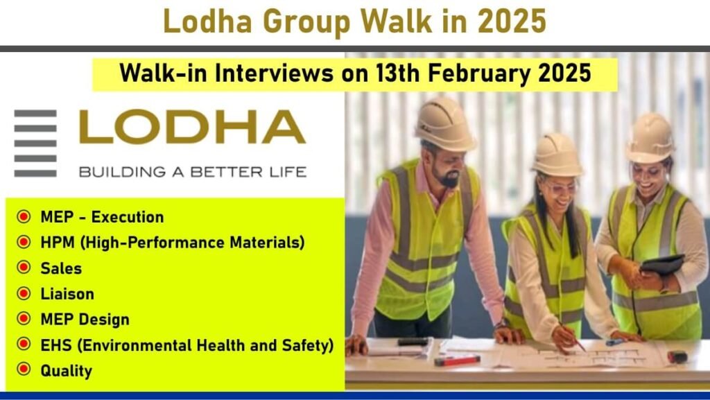 Lodha Group Latest Walk in Interview 2025: Real Estate Jobs, Pune Jobs, MEP Jobs