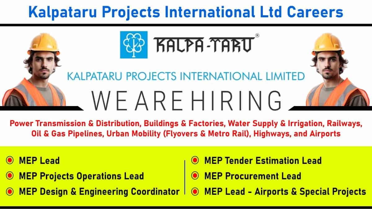 Kalpataru Projects International Ltd Hiring 2025 | MEP Lead, Design Coordinator, Procurement Lead & More | South India Locations