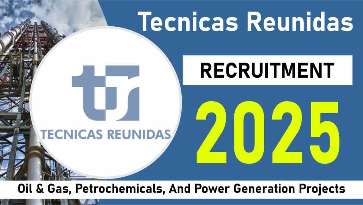 Tecnicas Reunidas Recruitment 2025