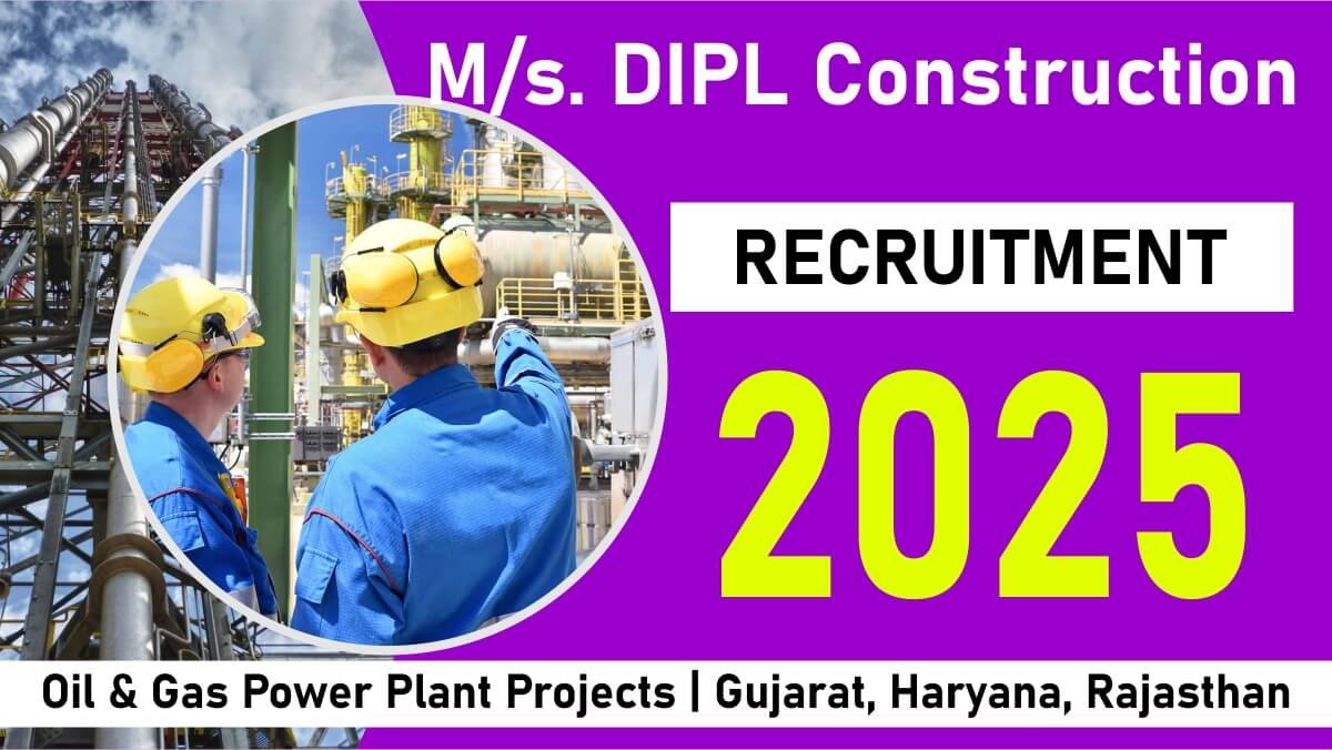 M/s. DIPL Construction Vacancy