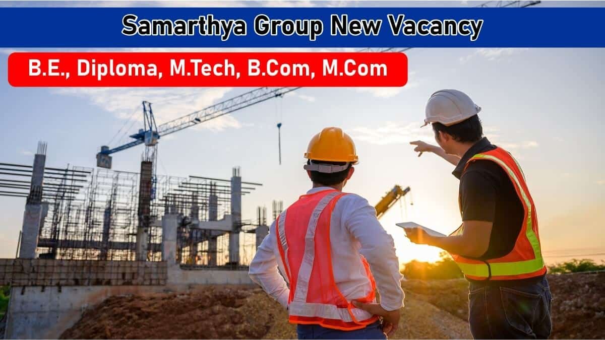 Samarthya Group New Vacancy