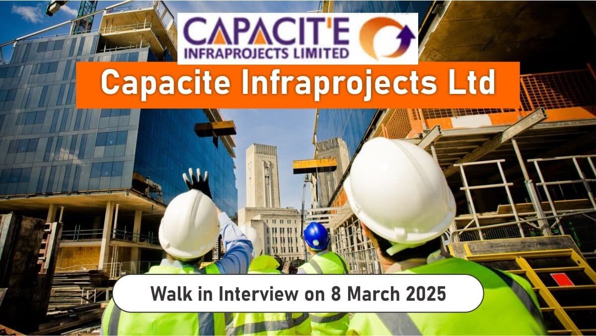 Capacite Infraprojects Ltd Vacancy