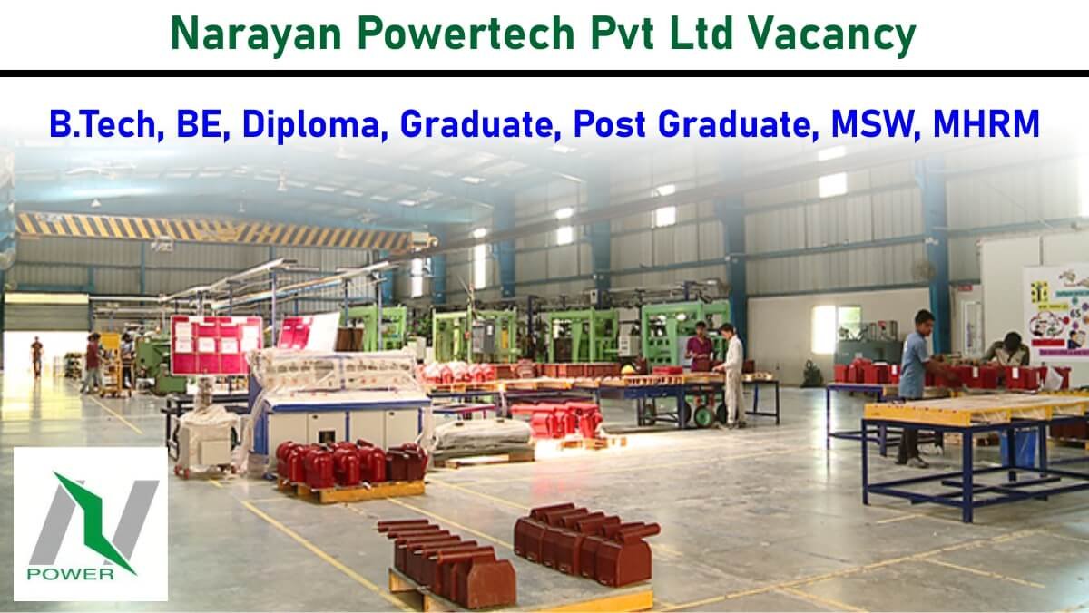 Narayan Powertech Pvt Ltd Vacancy