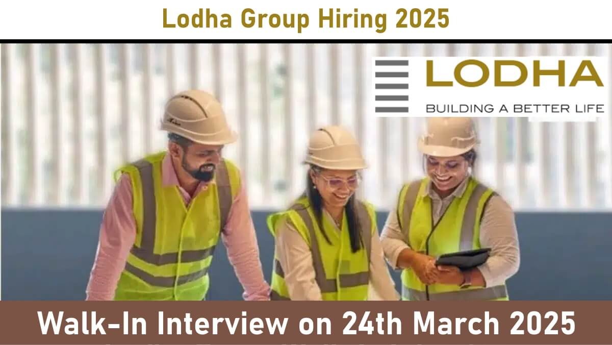 Lodha Group Hiring 2025