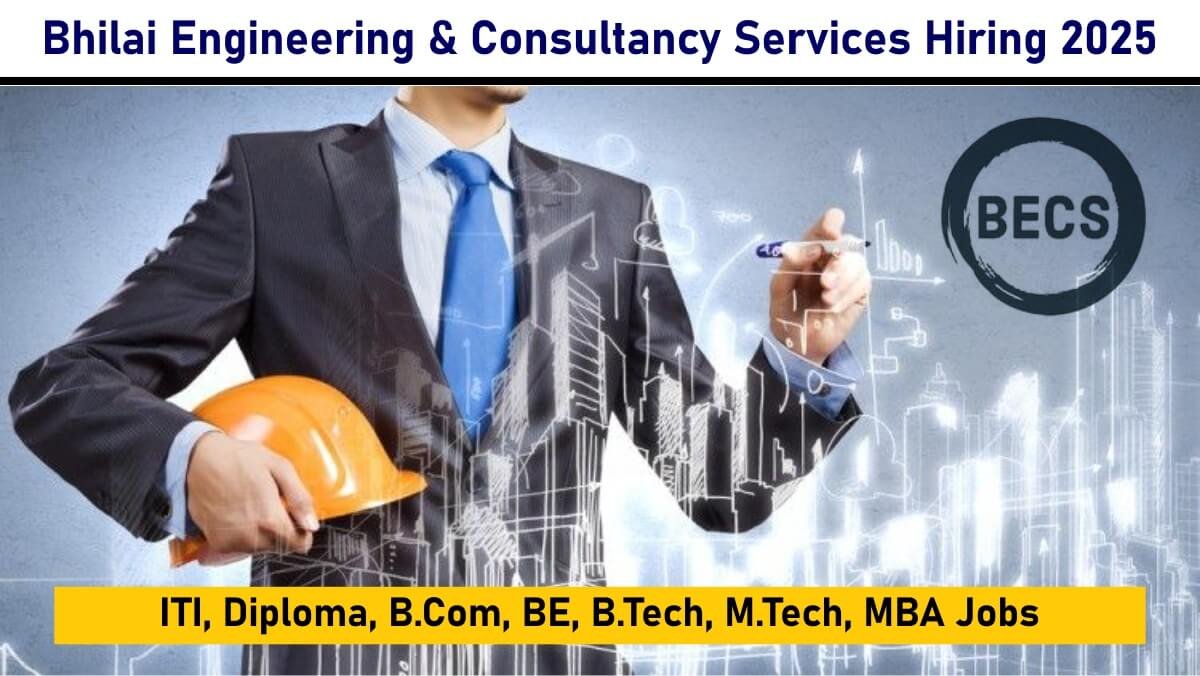 Bhilai Engineering & Consultancy Services Hiring 2025