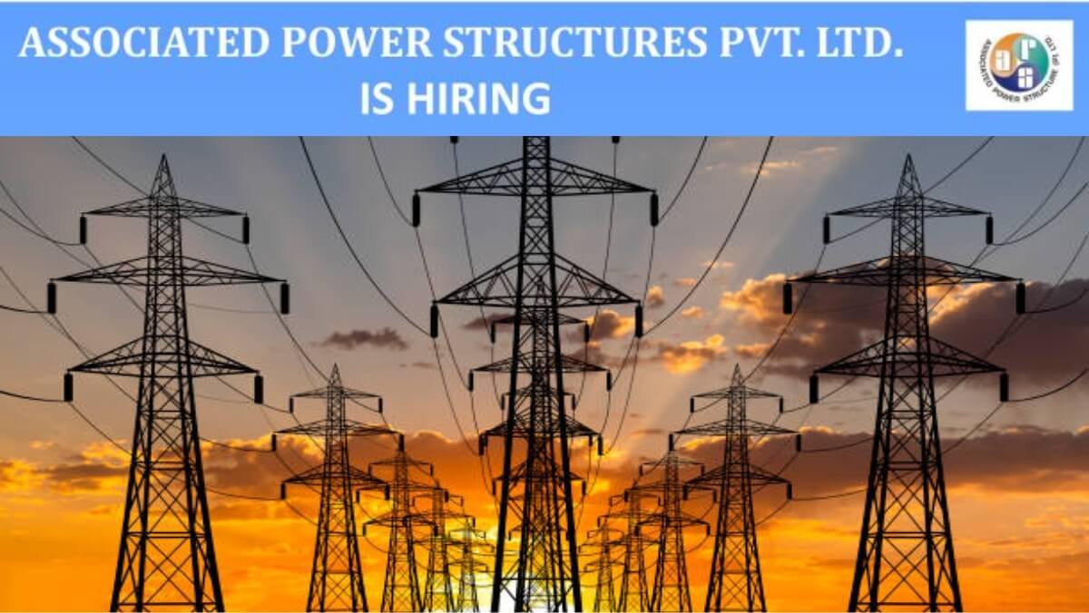 Associated Power Structures Ltd Hiring