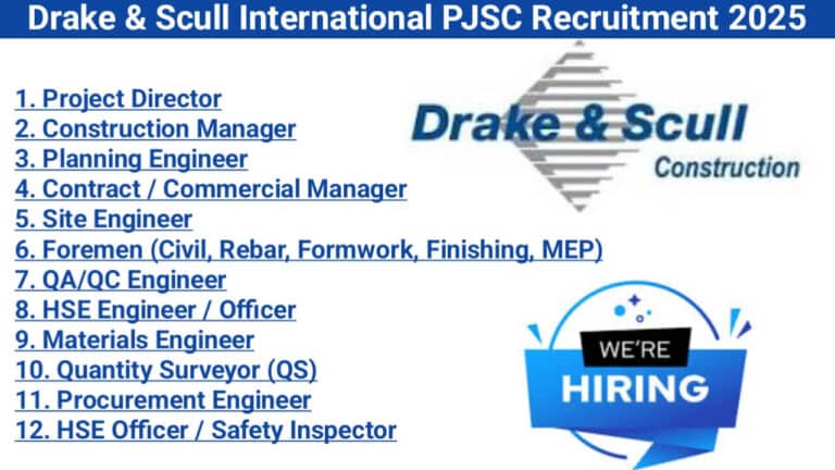 Drake & Scull International PJSC Recruitment 2025 | For HSE Officer / Safety Inspector, Site Engineer