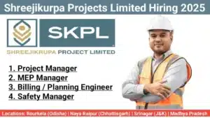 Shreejikurpa Projects Limited Recruitment 2025 | Government sector and PSU building projects