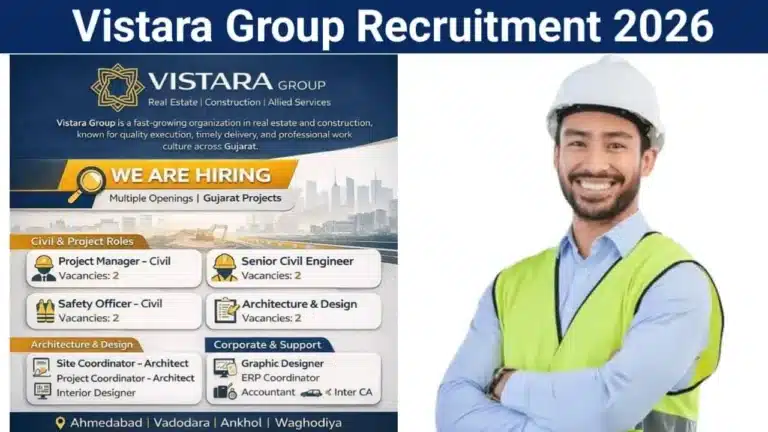Vistara Group Recruitment 2026 | Construction Jobs In Ahmedabad