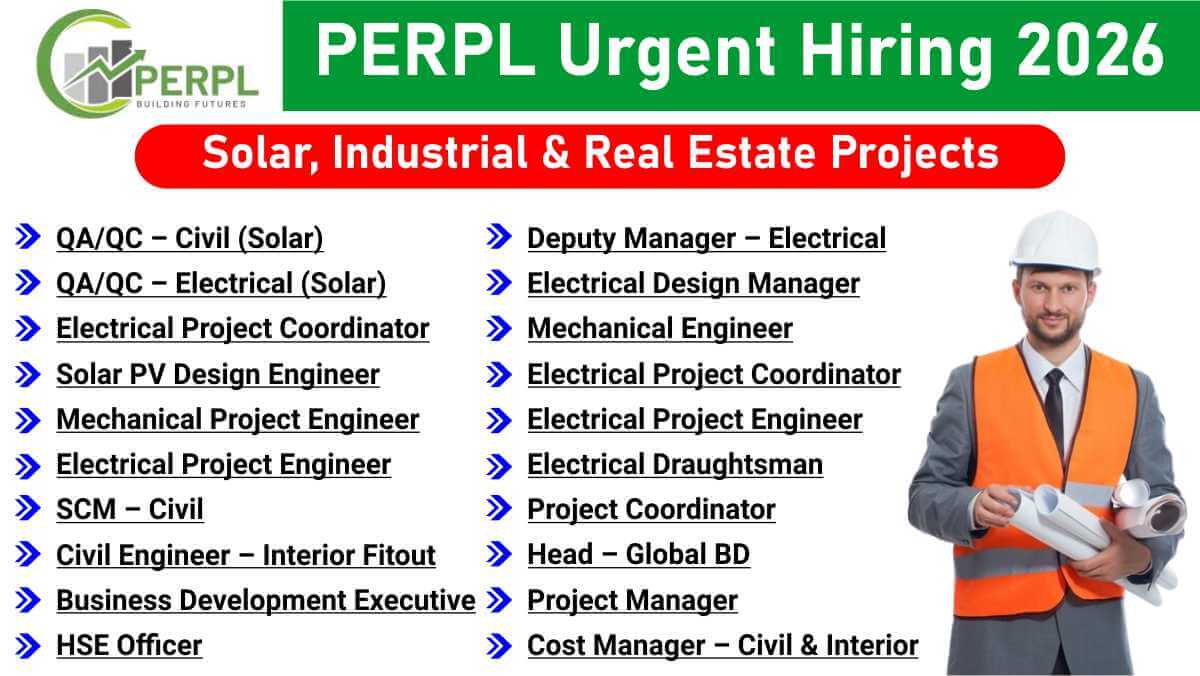 PERPL Vacancy 2026 2026 | For Electrical, Civil & Mechanical Engineers Needed | Solar, Industrial & Real Estate Projects
