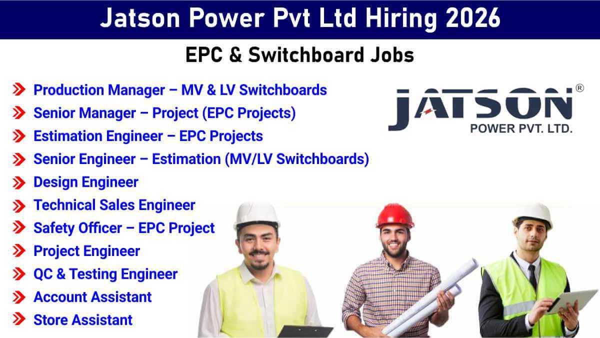Jatson Power Pvt Ltd HirinVacancy 2026 | EPC & Switchboard Jobs | Engineers, Managers & Officers Needed