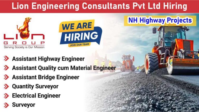 Lion Engineering Consultants Pvt Ltd Vacancy| NH Highway Projects | Assistant Highway Engineer, QS, Surveyor Jobs